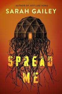 Book Review: Spread Me by Sarah Gailey