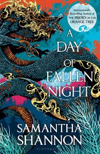 Book Review: A Day of Fallen Night by Samantha Shannon