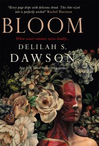 Book Review: Bloom by Delilah S. Dawson – A Sweet Romance that Blossoms into Horror