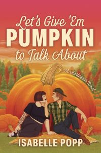 Book Review: Let’s Give ’Em Pumpkin to Talk About by Isabelle Popp