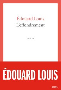 Book Review: L’Effondrement by Édouard Louis