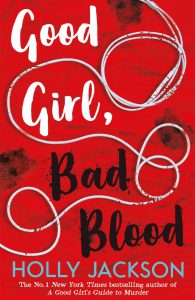 Book Review: Good Girl, Bad Blood by Holly Jackson