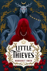 Book Review: Little Thieves by Margaret Owen  A Sharp, Glittering Heist Fairy Tale with a Morally Gray Heart