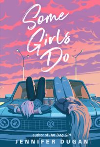 Book Review: Some Girls Do by Jennifer Dugan