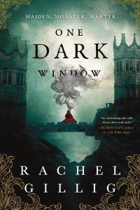 Book Review: One Dark Window by Rachel Gillig – A Haunting Fairytale of Monsters, Magic, and Madness