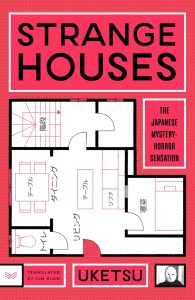 Book Review: Strange Houses by Uketsu – A Labyrinth of Horror, Architecture, and Madness