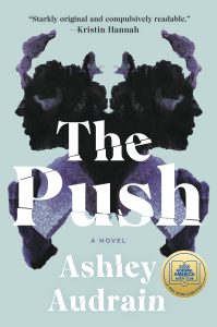 The Push by Ashley Audrain: A Shattering Portrait of Motherhood and the Stories We Tell Ourselves