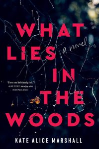 Book Review: What Lies in the Woods by Kate Alice Marshall
