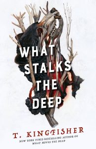 Book Review: What Stalks the Deep by T. Kingfisher – Claustrophobic Mystery and Darkly Delightful Horror Beneath the Earth