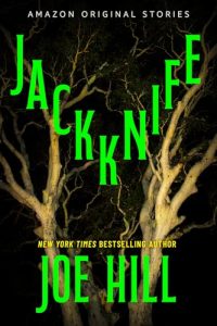Book Review: Jackknife by Joe Hill – When Nature Demands Retribution