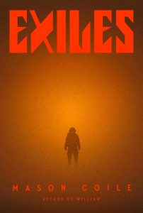 Book Review: Exiles by Mason Coile (Andrew Pyper)