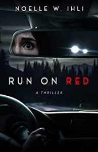 Book Review: Run on Red by Noelle W. Ihli – A Breathless Survival Thriller That Will Leave You Glued to the Page