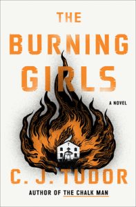 Book Review: “The Burning Girls” by C.J. Tudor – Secrets, Sin, and Shadows in Chapel Croft