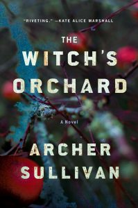 Book Review: “The Witch’s Orchard” by Archer Sullivan – A Haunting Mystery Rooted in Appalachian Folklore