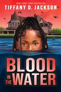 Book Review: “Blood in the Water” by Tiffany D. Jackson – A Summer Mystery with Bite