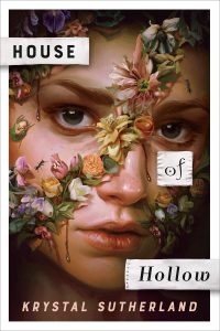 Book Review: “House of Hollow” by Krystal Sutherland – A Haunting Fairytale of Beauty, Darkness, and Sisterhood