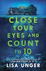 Book Review: Close Your Eyes and Count to 10 by Lisa Unger