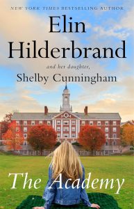 Book Review: The Academy by Elin Hilderbrand and Shelby Cunningham – Scandal, Secrets, and Social Hierarchies at Tiffin Academy