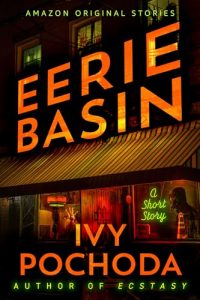 Book Review: Eerie Basin by Ivy Pochoda – A Chilling Tale from the Shadows of Brooklyn