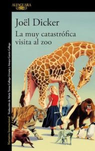 Book Review: The Very Catastrophic Visit to the Zoo by Joël Dicker