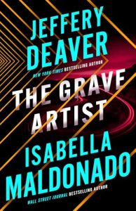 Book Review: The Grave Artist by Jeffery Deaver and Isabella Maldonado