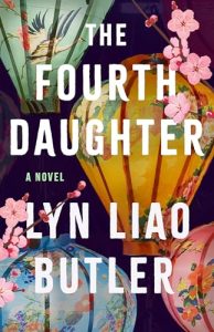 Book Review: The Fourth Daughter by Lyn Liao Butler – A Poignant Tale of Family, Loss, and the Ties That Heal Across Generations