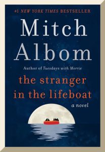 Book Review: The Stranger in the Lifeboat by Mitch Albom – A Profound Reflection on Faith, Hope, and Humanity