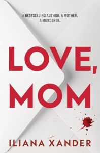 Book Review: Love, Mom by Iliana Xander
