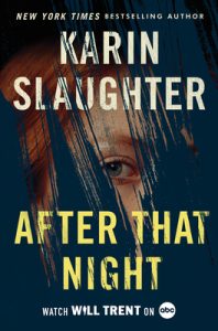 Book Review: After That Night by Karin Slaughter – A Chilling Return to Sara Linton’s Past