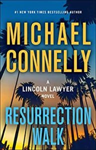 Book Review: Resurrection Walk by Michael Connelly – Justice, Brotherhood, and Redemption