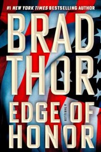 Book Review: Edge of Honor by Brad Thor – A Relentless, High-Stakes Thriller Worth Every Page