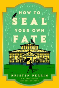 Book Review: How to Seal Your Own Fate by Kristen Perrin