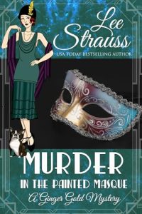 Book Review: Murder in the Painted Mask by Lee Strauss