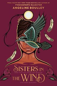 Book Review: Sisters in the Wind by Angeline Boulley – A Powerful and Heart-Wrenching Journey of Identity and Survival