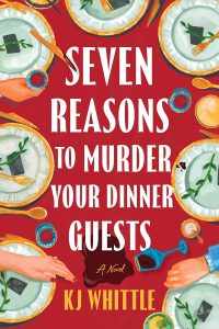 Book Review: Seven Reasons to Murder Your Dinner Guests by K.J. Whittle – A Darkly Clever Exploration of Fate and Mortality