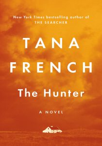 Book Review: The Hunter by Tana French – A Quiet Storm of Secrets, Loyalty, and Revenge