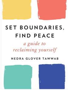 Drawing the Line Between Help and Harm: A Review of Set Boundaries, Find Peace by Nedra Glover Tawwab
