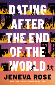 Book Review: Dating After the End of the World by Jeneva Rose