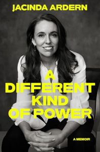Book Review: A Different Kind of Power by Jacinda Ardern