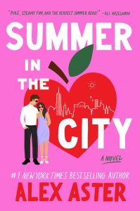 Summer in the City by Alex Aster – A Glittering, Chaotic Summer Romance in NYC