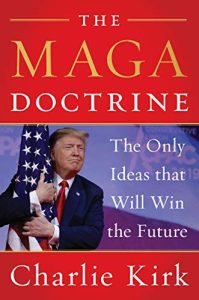 Book Review: The MAGA Doctrine by Charlie Kirk – Understanding the Philosophy Behind Trumpism