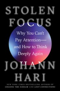 Book Review: Stolen Focus by Johann Hari