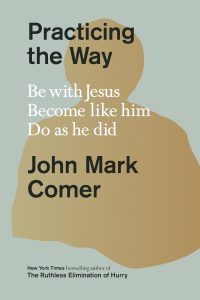 Book Review: Practicing the Way by John Mark Comer