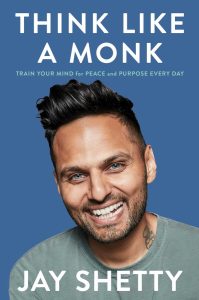 Book Review: Think Like a Monk by Jay Shetty – Ancient Wisdom for the Modern Mind