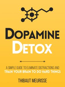 Book Review: Dopamine Detox by Thibaut Meurisse – A Simplistic Cure for Modern Distraction