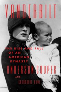 Book Review: Vanderbilt: The Rise and Fall of an American Dynasty by Anderson Cooper and Katherine Howe