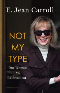 Book Review: Not My Type by E. Jean Carroll – Courage, Wit, and the Art of Getting Even