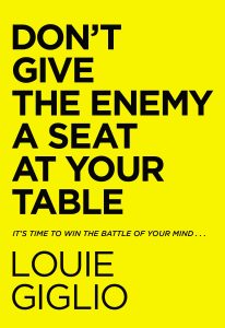 Book Review: Don’t Give the Enemy a Seat at Your Table by Louie Giglio