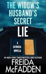 Book Review: The Widow’s Husband’s Secret Lie by Freida McFadden