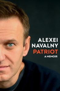 Book Review: Patriot: A Memoir by Alexei Navalny – A Testament of Courage, Contradiction, and Conviction